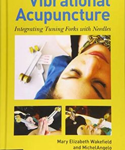 Vibrational Acupuncture: Integrating Tuning Forks With Needles (PDF)