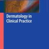 Dermatology in Clinical Practice (PDF)