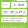 The Autism Discussion Page on anxiety, behavior, school, and parenting strategies: A toolbox for helping children with autism feel safe, accepted, and competent (EPUB)