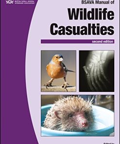 BSAVA Manual of Wildlife Casualties, 2nd Edition (BSAVA British Small Animal Veterinary Association) (PDF)
