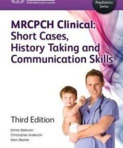 Mrcpch Clinical: Short Cases, History Taking, and Communication Skills, 3rd Edition (EPUB)