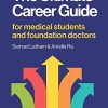 The Ultimate Career Guide: for medical students and foundation doctors (PDF)