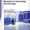 Fast Facts: Biosimilars in Hematology and Oncology: Biologics and biosimilars – getting decisions right (PDF)