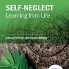 Self-Neglect: Learning from Life (PDF Book)