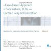 A Case-Based Approach to Pacemakers, ICDs, and Cardiac Resynchronization: Volume 3 (PDF)