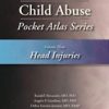 Child Abuse Pocket Atlas Series Volume 3: Head Injuries 2016 Original PDF
