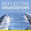 Reflective Organizations: On the Front Lines of QSEN and Reflective Practice Implementation