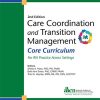 Care Coordination and Transition Management Core Curriculum, 2nd Edition (PDF)