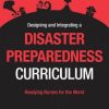 Designing and Integrating a Disaster Preparedness Curriculum