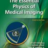 The Essential Physics of Medical Imaging, 4th edition (ePub+azw3+Converted PDF)