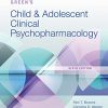 Green’s Child and Adolescent Clinical Psychopharmacology, 6th Edition (EPUB + Converted PDF)
