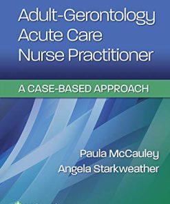 Adult-Gerontology Acute Care Nurse Practitioner: A Case-Based Approach (EPUB + Converted PDF)