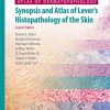 Atlas of Dermatopathology: Synopsis and Atlas of Lever’s Histopathology of the Skin, 4th Edition (EPUB)