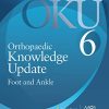 Orthopaedic Knowledge Update: Foot and Ankle 6 (EPUB + Converted PDF)