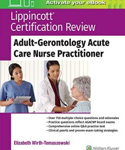 Lippincott Certification Review: Adult-Gerontology Acute Care Nurse Practitioner (EPUB + Converted PDF)