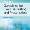 ACSM’s Guidelines for Exercise Testing and Prescription (American College of Sports Medicine), 11th Edition (EPUB + Converted PDF)