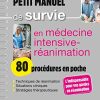Petit manuel de survie en médecine intensive-réanimation : 80 procédures en poche (PDF)