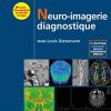 Neuro-imagerie diagnostique, 3e (PDF)