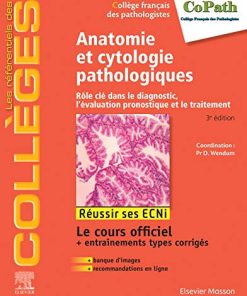 Anatomie et cytologie pathologiques: Rôle clé dans le diagnostic, l’évaluation pronostique et le traitement (les référentiels des collèges) (French Edition) (PDF)