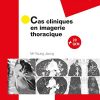 Cas cliniques en imagerie thoracique (French Edition) (EPUB)