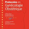 Protocoles en Gynécologie Obstétrique, 4e (PDF)