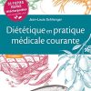 Diététique en pratique médicale courante: 55 fiches repas téléchargeables (Hors collection) (French Edition) (PDF)