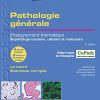 Pathologie générale: Enseignement thématique – Biopathologie tissulaire, cellulaire et moléculaire, 3e (PDF)