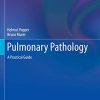 Pulmonary Pathology: A Practical Guide (Essentials of Diagnostic Pathology) (PDF)