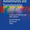 Pediatric Autoimmunity and Transplantation: A Case-Based Collection with MCQs, Volume 3 (PDF)