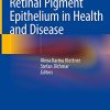 Retinal Pigment Epithelium in Health and Disease (PDF)