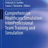 Comprehensive Healthcare Simulation: InterProfessional Team Training and Simulation (PDF)