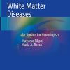 White Matter Diseases: An Update for Neurologists (PDF)