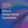 Atlas of Human Semen Examination (Trends in Andrology and Sexual Medicine) (PDF)