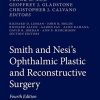 Smith and Nesi’s Ophthalmic Plastic and Reconstructive Surgery, 4ed (PDF)