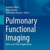 Pulmonary Functional Imaging: Basics and Clinical Applications (Medical Radiology) (PDF)