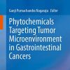 Phytochemicals Targeting Tumor Microenvironment in Gastrointestinal Cancers (PDF)