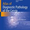 Atlas of Diagnostic Pathology of the Cervix: A Case-Based Approach (PDF)