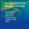 Decision Algorithms for Emergency Neurology (PDF Book)