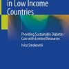 Managing Diabetes in Low Income Countries: Providing Sustainable Diabetes Care with Limited Resources (PDF)
