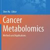 Cancer Metabolomics: Methods and Applications (Advances in Experimental Medicine and Biology, 1280) (PDF)