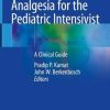 Sedation and Analgesia for the Pediatric Intensivist: A Clinical Guide (PDF)