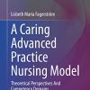 A Caring Advanced Practice Nursing Model: Theoretical Perspectives And Competency Domains (Advanced Practice in Nursing) (PDF)