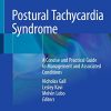 Postural Tachycardia Syndrome: A Concise and Practical Guide to Management and Associated Conditions (PDF)