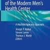 Design and Implementation of the Modern Men’s Health Center: A Multidisciplinary Approach (PDF)