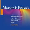 Advances in Psoriasis: A Multisystemic Guide, 2nd Edition (PDF Book)