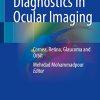 Diagnostics in Ocular Imaging: Cornea, Retina, Glaucoma and Orbit (PDF)