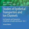 Studies of Epithelial Transporters and Ion Channels: Ion Channels and Transporters of Epithelia in Health and Disease – Vol. 3 (Physiology in Health and Disease) (PDF)