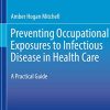 Preventing Occupational Exposures to Infectious Disease in Health Care: A Practical Guide (PDF)