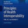 Principles of Health Interoperability: FHIR, HL7 and SNOMED CT, 4th Edition (Health Information Technology Standards) (PDF)