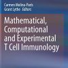Mathematical, Computational and Experimental T Cell Immunology (PDF)